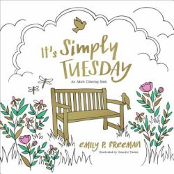 It's Simply Tuesday : An Adult Coloring Book