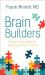 Brain Builders : Easy Exercises to Sharpen Your Mind