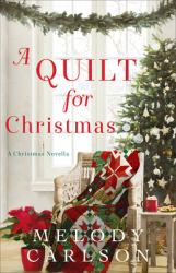 A Quilt for Christmas : A Christmas Novella