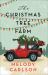 The Christmas Tree Farm : A Christmas Novella