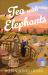 Tea with Elephants : A Suitcase Sisters Novel