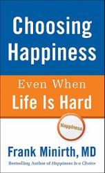 Choosing Happiness Even When Life Is Hard