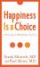 Happiness Is a Choice : Enhance Joy and Meaning in Your Life