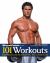 101 Workouts for Men : Build Muscle, Lose Fat and Reach Your Fitness Goals Faster