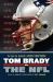 Tom Brady vs. the NFL : The Case for Football's Greatest Quarterback