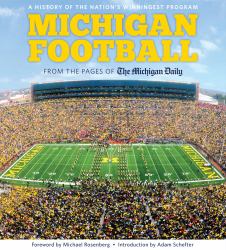 Michigan Football : The History of the Nation's Winningest Program