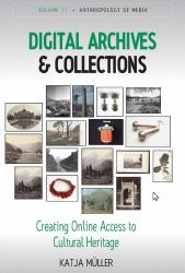 Digital Archives & Collections : Creating Online Access to Cultural Heritage