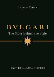 Bulgari : The Story Behind the Style