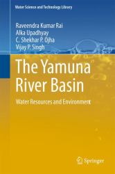 The Yamuna River Basin : Water Resources and Environment