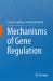 Mechanisms of Gene Regulation