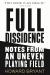 Full Dissidence : Notes from an Uneven Playing Field