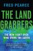 The Land Grabbers : The New Fight over Who Owns the Earth