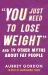 You Just Need to Lose Weight : And 19 Other Myths about Fat People