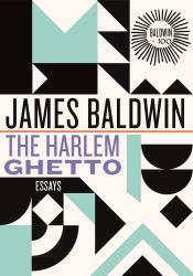 The Harlem Ghetto : Essays