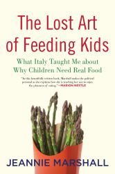 Lost Art of Feeding Kids