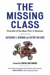 The Missing Class : Portraits of the near Poor in America