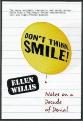 Don't Think, Smile! : Notes on a Decade of Denial