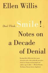 Don't Think, Smile! : Notes on a Decade of Denial