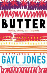 Butter : Novellas, Stories, and Fragments