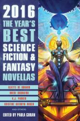 The Year's Best Science Fiction and Fantasy Novellas 2016