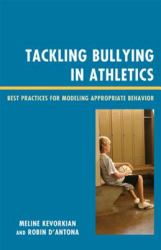 Tackling Bullying in Athletics : Best Practices for Modeling Appropriate Behavior