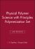 Physical Polymer Science 4th Edition with Principles Polymerization 4th Edition Set