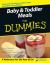 Baby and Toddler Meals For Dummies