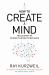 How to Create a Mind : The Secret of Human Thought Revealed