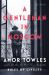 A Gentleman in Moscow : A Novel