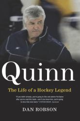 Quinn : The Life of a Hockey Legend