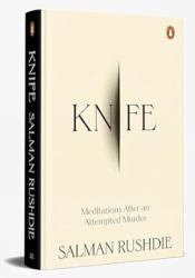 Knife : Meditations after an Attempted Murder