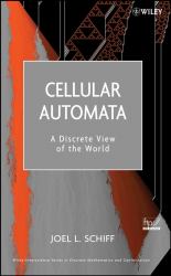 Cellular Automata : A Discrete View of the World