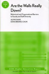 Are the Walls Really Down? : Behavioral and Organizational Barriers to Faculty and Staff Diversity