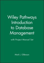 Wiley Pathways: Introduction to Database Management + Project Manual : Introduction to Database Management + Project Manual