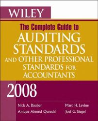 The Complete Guide to Auditing Standards and Other Professional Standards for Accountants 2008