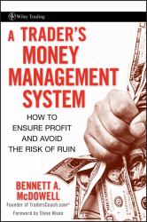 A Trader's Money Management System : How to Ensure Profit and Avoid the Risk of Ruin