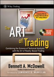 The ART of Trading : Combining the Science of Technical Analysis with the Art of Reality-Based Trading