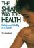 Shiatsu Way to Health : Relaxation and Relief at a Touch