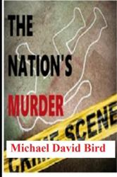 The Nation's Murder : Volume 1