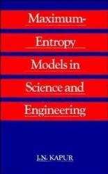 Maximum Entropy Models in Science and Engineering