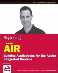 Beginning Adobe AIR : Building Applications for the Adobe Integrated Runtime