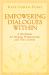 Empowering Dialogues Within : A Workbook for Helping Professionals and Their Clients