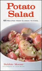 Potato Salad : 65 Recipes from Classic to Cool