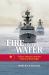 Fire on the Water : China, America, and the Future of the Pacific