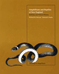 Amphibians and Reptiles of New England : Habitats and Natural History