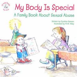 My Body Is Special : A Family Book about Sexual Abuse