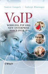 VoIP : Wireless, P2P and New Enterprise Voice over IP