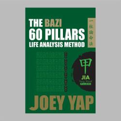 The Bazi 60 Pillars - Yang Wood : The Life Analysis Method Revealed