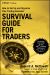 Survival Guide for Traders : How to Set up and Organize Your Trading Business