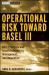 Operational Risk Toward Basel III